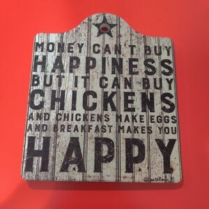 Primitives by Kathy Trivet, Buy Happiness But It Can Buy Chickens